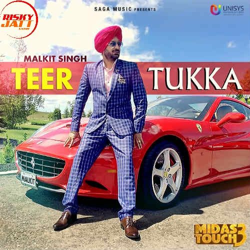 Download Teer Tukka Malkit Singh mp3 song, Teer Tukka (Midas Touch 3) Malkit Singh full album download