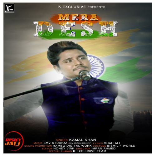 Download Mera Desh Kamal Khan mp3 song, Mera Desh Kamal Khan full album download