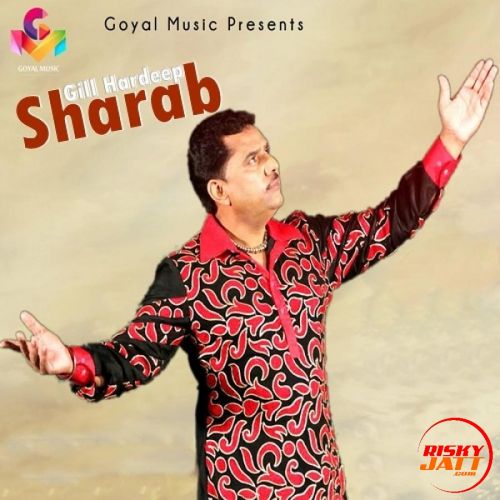 Download Sharab Gill Hardeep mp3 song, Sharab Gill Hardeep full album download