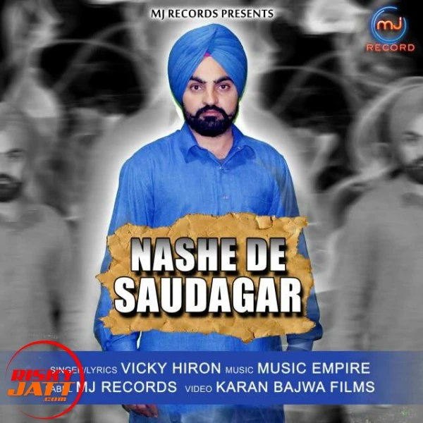 Download Nashe De Saudagar Vicky Hiron mp3 song