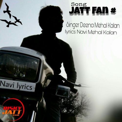 Download Jatt Fan Navi Mehal Kalan, Deena Mehal Kalan mp3 song, Jatt Fan Navi Mehal Kalan, Deena Mehal Kalan full album download