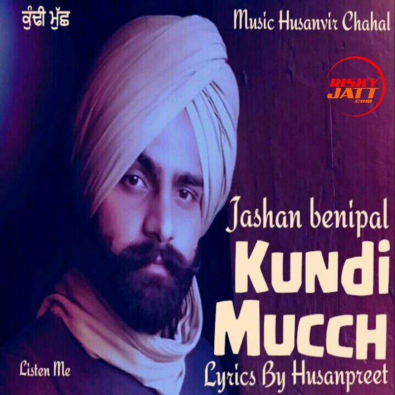 Download Kundi Mucch Jashan Benipal and Husanpreet mp3 song