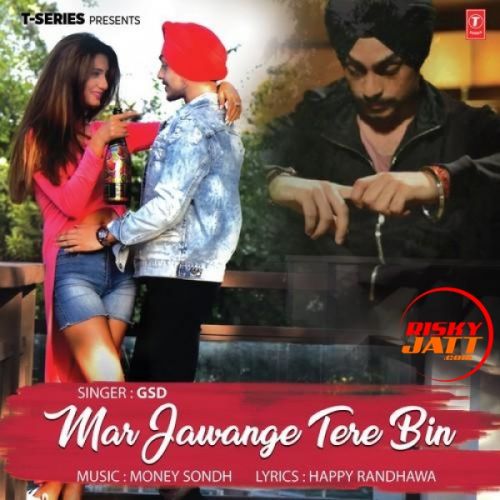 Download Mar Jawange Tere Bin GSD mp3 song, Mar Jawange Tere Bin GSD full album download