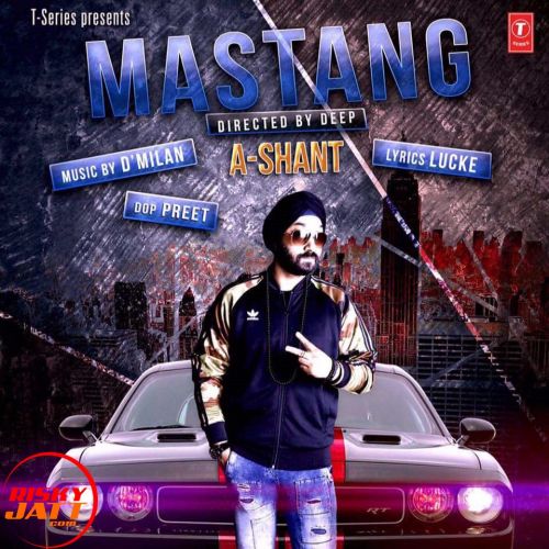 Download Mastang A Shant mp3 song, Mastang A Shant full album download