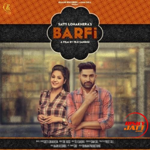Download Barfi Satti Lohakhera mp3 song, Barfi Satti Lohakhera full album download