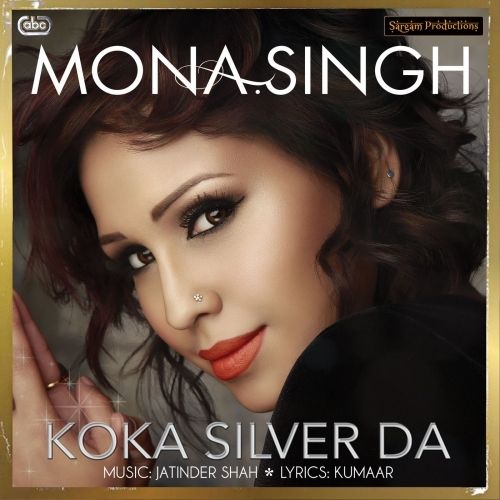 Download Koka Silver Da Mona Singh mp3 song, Koka Silver Da Mona Singh full album download