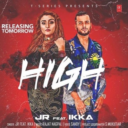 Download High (Haye Hukku) Ikka, JR mp3 song, High (Haye Hukku) Ikka, JR full album download