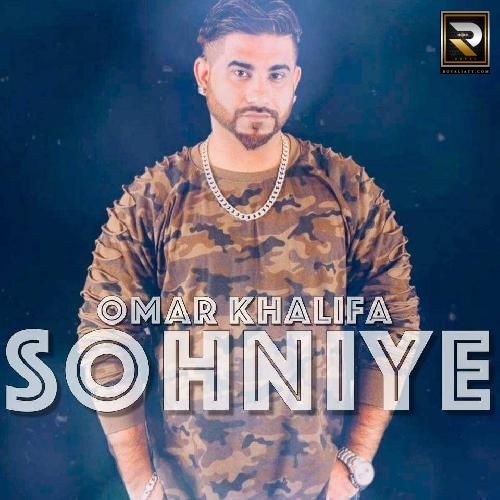 Download Sohniye Omar Khalifa mp3 song, Sohniye Omar Khalifa full album download