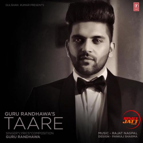 Taare Lyrics by Guru Randhawa