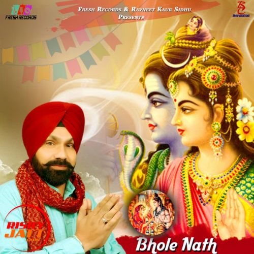 Download Bhole Nath Di Baraat Bikram Sohal mp3 song, Bhole Nath Di Baraat Bikram Sohal full album download