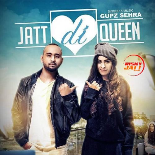 Download Jatt Di Queen Gupz mp3 song, Jatt Di Queen Gupz full album download