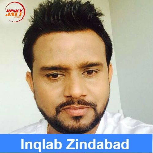 Download Inqlab Zindabad Karamjit Anmol mp3 song, Inqlab Zindabad Karamjit Anmol full album download