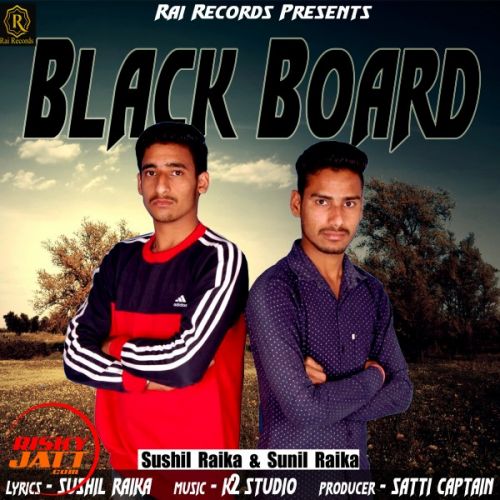 Download Black Board Sushil Raika, Sunil Raika mp3 song, Black Board Sushil Raika, Sunil Raika full album download