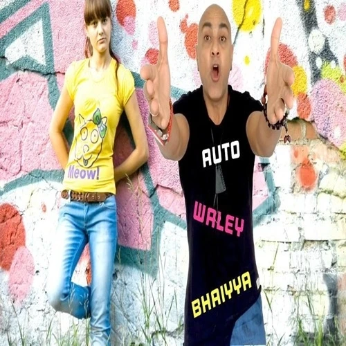 Download Auto Waley Bhaiyya Baba Sehgal mp3 song