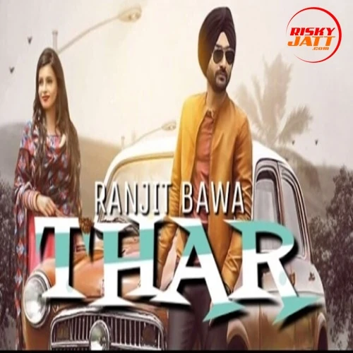 Download Thar Ranjit Bawa mp3 song, Thar Ranjit Bawa full album download