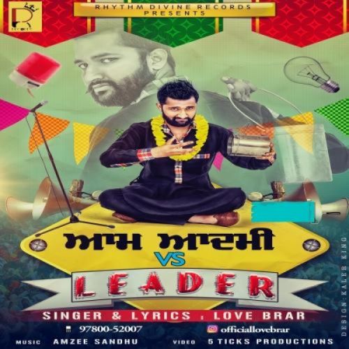 Download Aam Aadmi Vs Leader Love Brar mp3 song, Aam Aadmi Vs Leader Love Brar full album download