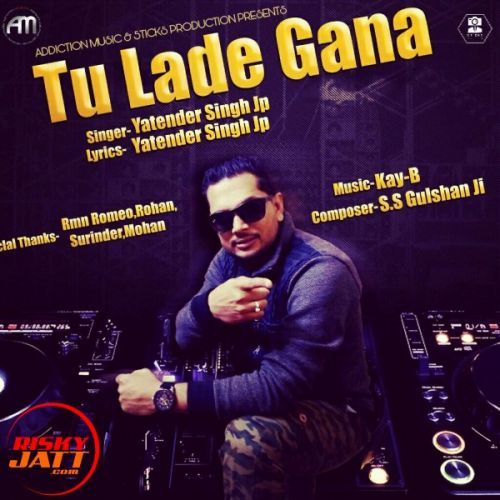 Download Tu Lade Gana Yatender Singh Jp mp3 song, Tu Lade Gana Yatender Singh Jp full album download