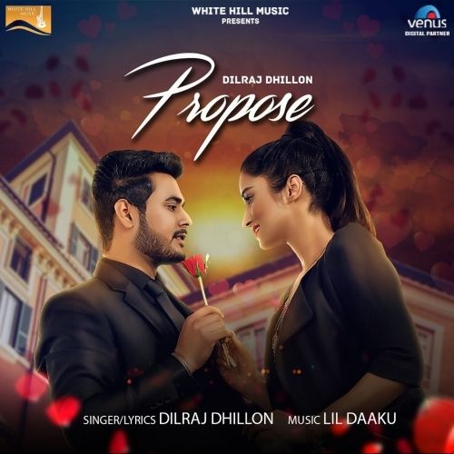 Download Propose Dilraj Dhillon mp3 song, Propose Dilraj Dhillon full album download