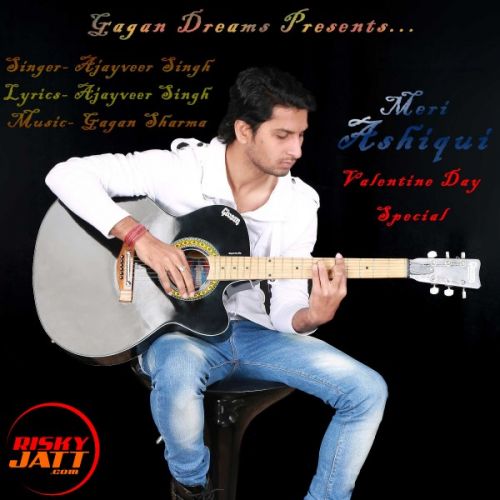 Download Meri Ashiqui Ajayveer Singh mp3 song, Meri Ashiqui Ajayveer Singh full album download