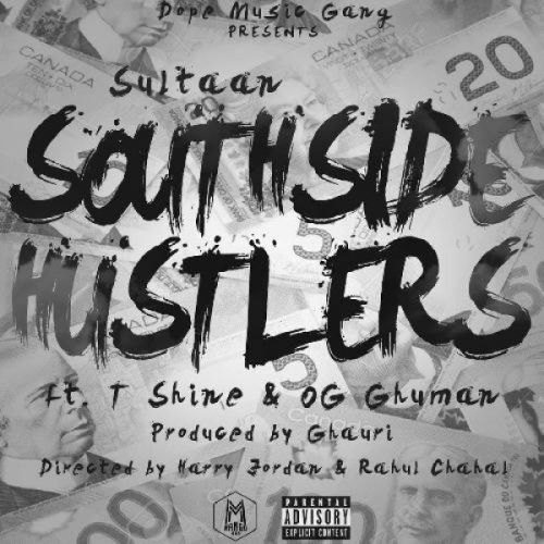Download SouthSide Hustlers Sultaan, Shine, OG Ghuman mp3 song, SouthSide Hustlers Sultaan, Shine, OG Ghuman full album download
