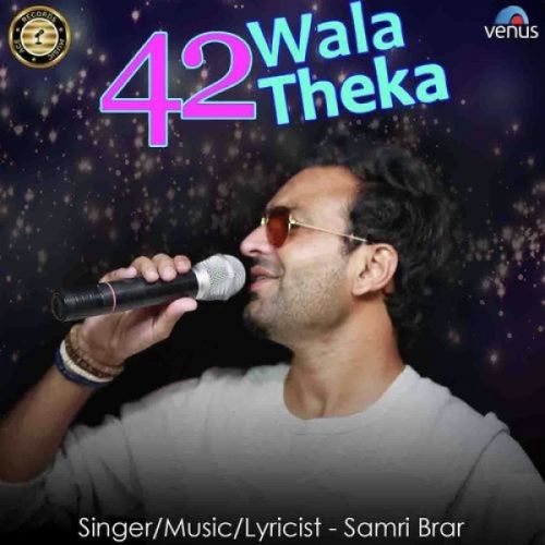 Download 42 Wala Theka Samri Brar mp3 song, 42 Wala Samri Brar full album download