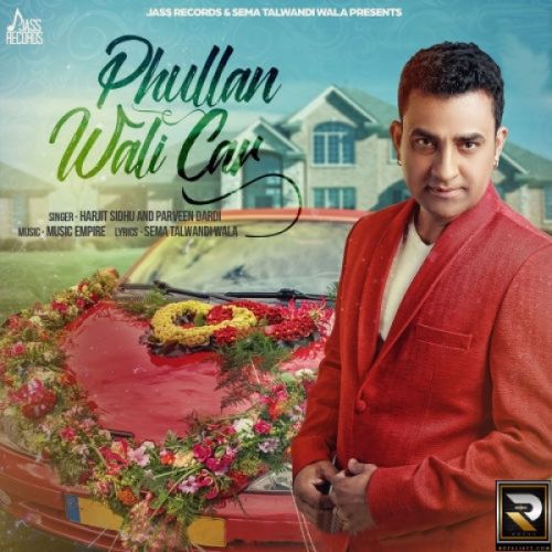 Download Phullan Wali Car Harjit Sidhu, Parveen Dardi mp3 song, Phullan Wali Car Harjit Sidhu, Parveen Dardi full album download