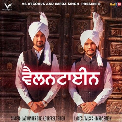 Download Valentine Jagwinder Singh, Gurpreet Singh mp3 song, Valentine Jagwinder Singh, Gurpreet Singh full album download