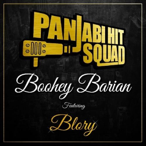 Download Boohey Barian Panjabi Hit Squad, Blory mp3 song, Boohey Barian Panjabi Hit Squad, Blory full album download