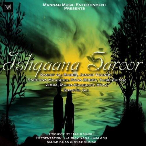 Download Aja Sajjna (Ishqaana Saroor) Farhana mp3 song, Aja Sajjna (Ishqaana Saroor) Farhana full album download