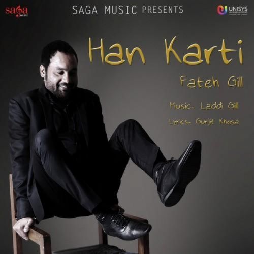 Download Han Karti Fateh Gill mp3 song, Han Karti Fateh Gill full album download