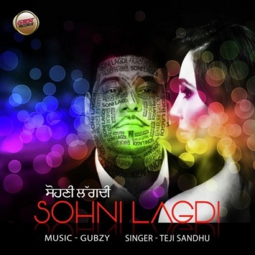 Download Sohni Lagdi Teji Sandhu mp3 song, Sohni Lagdi Teji Sandhu full album download