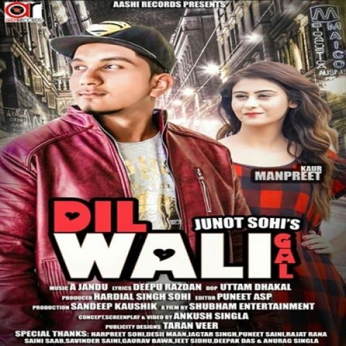 Download Dil Wali Gall Junot Sohi mp3 song, Dil Wali Gall Junot Sohi full album download