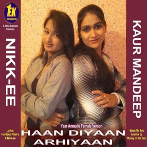 Download Haan Diyaan Arhiyaan Kaur Mandeep, Nikk EE mp3 song, Haan Diyaan Arhiyaan Kaur Mandeep, Nikk EE full album download