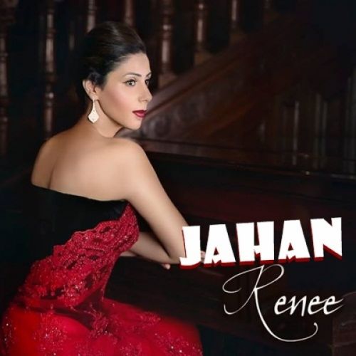 Download Jahan Renee mp3 song, Jahan Renee full album download