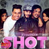 Shadow Ft. Smoke and Dev D mp3 songs download,Shadow Ft. Smoke and Dev D Albums and top 20 songs download