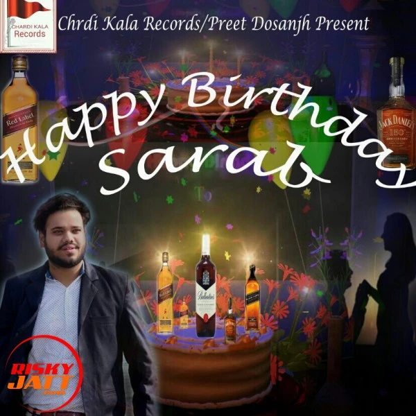 Download Happy birthday Sarb Romeo Ft Preet Dosanjh mp3 song