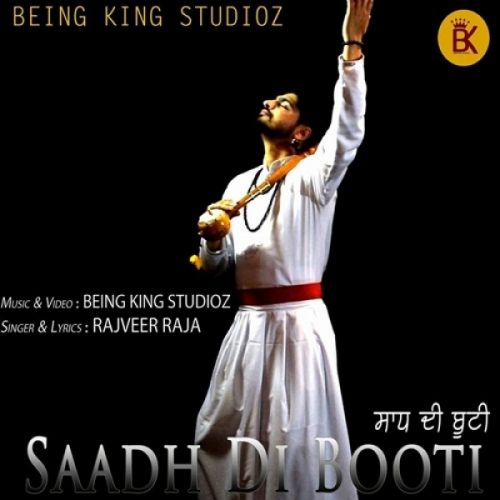 Download Saadh Di Booti (Sufi Jindua) Rajveer Raja mp3 song, Saadh Di Booti (Sufi Jindua) Rajveer Raja full album download