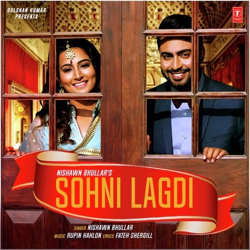 Download Sohni Lagdi Nishawn Bhullar mp3 song, Sohni Lagdi Nishawn Bhullar full album download