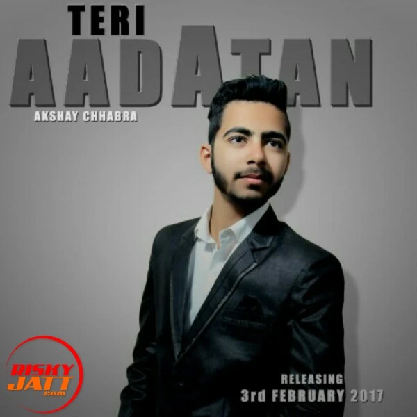 Download Teri Aadatan Akshay Chhabra mp3 song