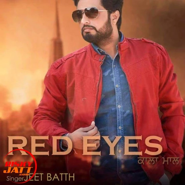 Download Red eye's Jeet Batth mp3 song