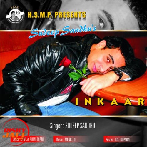 Inkaar Lyrics by Sudeep Sandhu