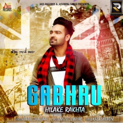 Download Gabhru Hilake Rakhta Babli Dhaliwal mp3 song, Gabhru Hilake Rakhta Babli Dhaliwal full album download