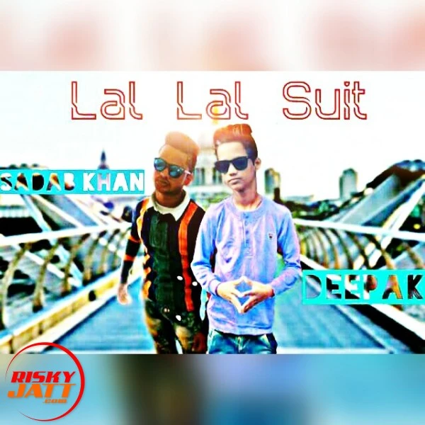 Download Lal lal suit Sadab Khan Ft. Deepak mp3 song