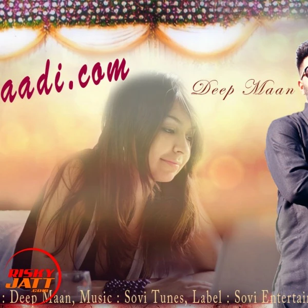 Download Shaadi.com Deep Maan mp3 song