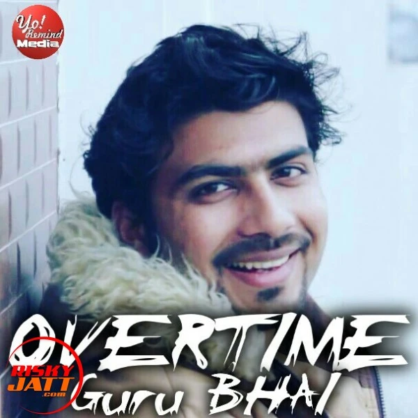 Download Overtime Guru Bhai Rapper mp3 song