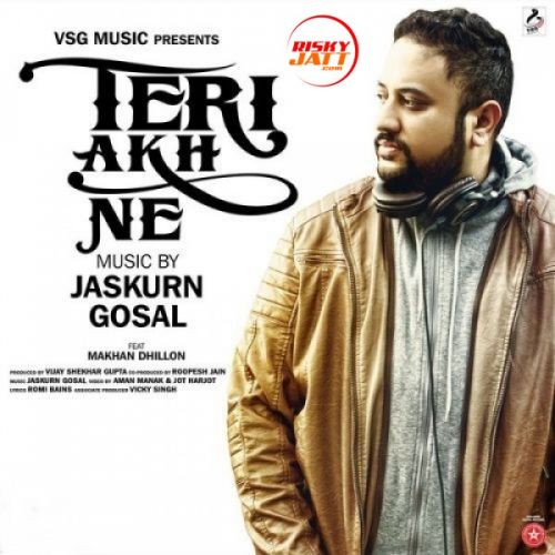 Download Teri Akh Ne Jaskurn Gosal mp3 song, Teri Akh Ne Jaskurn Gosal full album download
