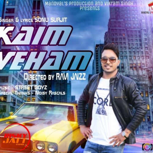 Kaim Veham Lyrics by Sonu Surjit