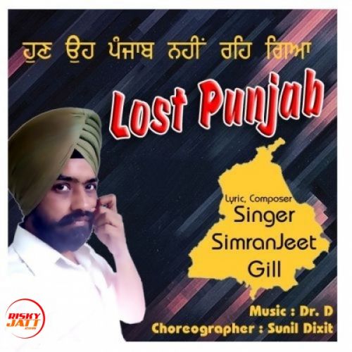 Download Lost Punjab SimranJeet Gill mp3 song, Lost Punjab SimranJeet Gill full album download
