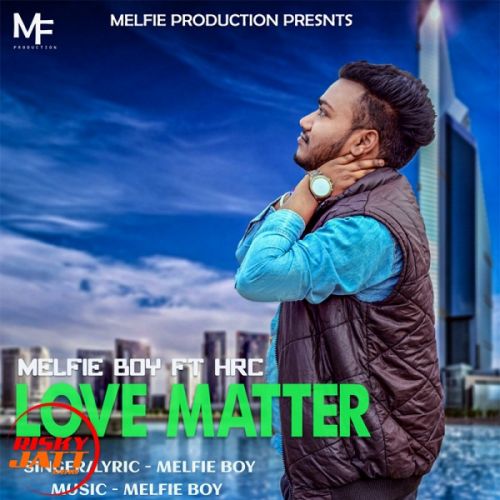 Download Love Matter MELFIE BOY mp3 song, Love Matter MELFIE BOY full album download