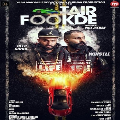 Download Tair Fookde Deep Sidhu, Whistle mp3 song, Tair Fookde Deep Sidhu, Whistle full album download